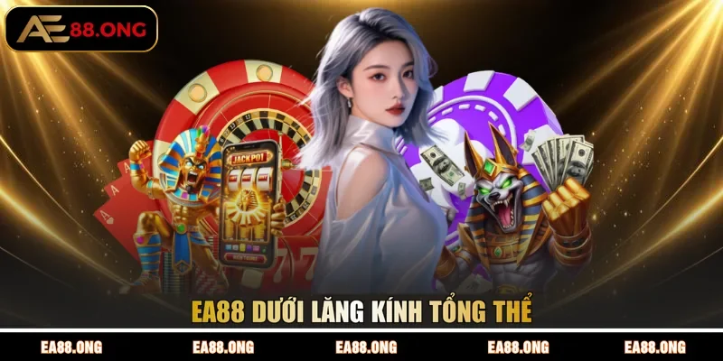 EA88 dưới lăng kính tổng thể