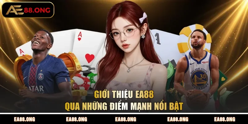Giới thiệu EA88 qua những điểm mạnh nổi bật